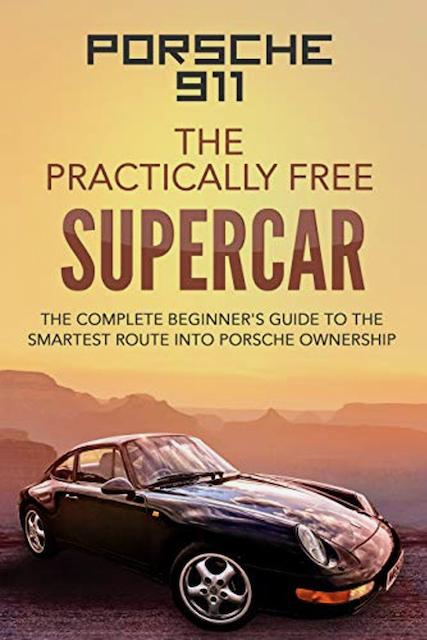 Porsche 911 The Practically Free Supercar Book